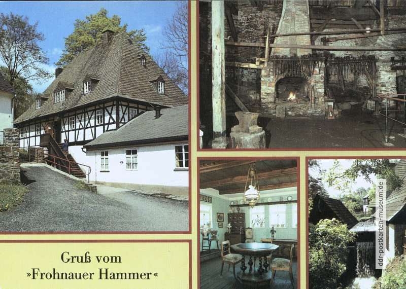 Gruß vom "Frohnauer Hammer", Klöppelstube, Schmiedefeuer, Herrenhaus - 1990